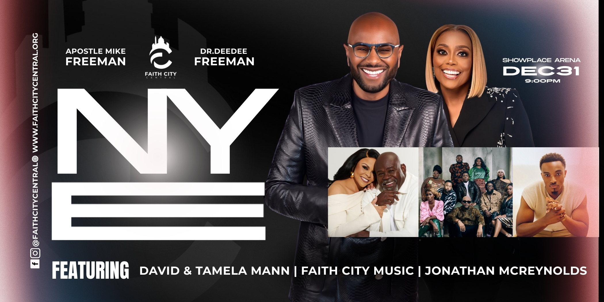 A graphic banner with the letters NYE next to an image of a smiling man and woman both wearing black. Below them are three small inset images of an embracing couple wearing white, a seated group of ten people, and a man in a sleeveless shirt leaning forward with hands clasped. Other text on the banner reads: Apostle Mike Freeman, Dr. Deedee Freeman, Featuring David & Tamela Mann, Faith City Music, Jonathan McReynolds. In the top right corner, it says SHOWPLACE ARENA DEC 31, 9:00 pm.