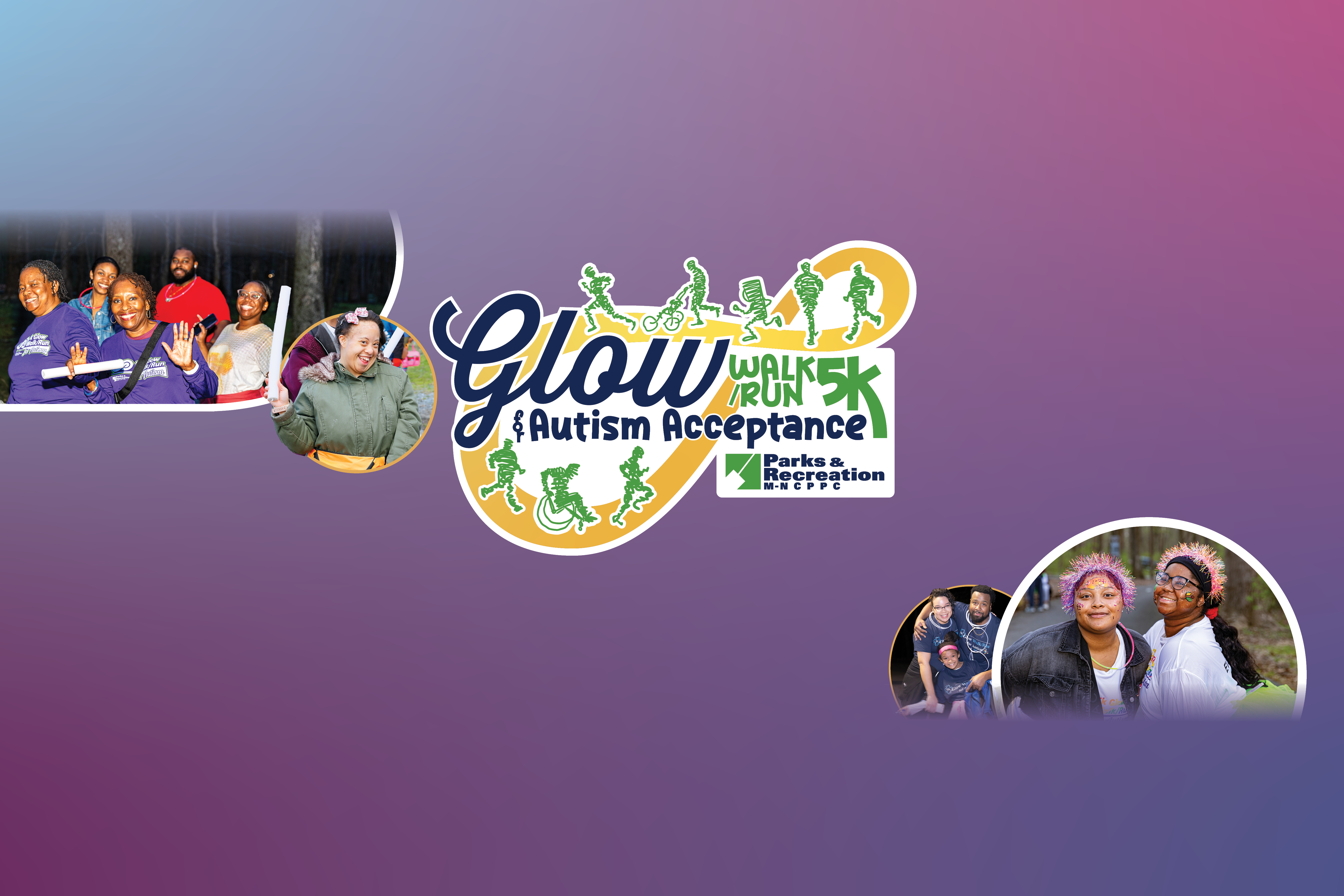 A graphic that reads Glow Walk/Run 5k for Autism Acceptance. Parks and Recreation M-NCPPC. There are composite photos of people walking and running along a trail.